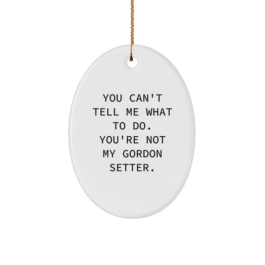 Gordon Setter Dog Oval Ornament Funny Quote Gifts for Family, Friends, Coworkers from Men, Women, Family, Friends - Christmas Unique Gift - Image 1