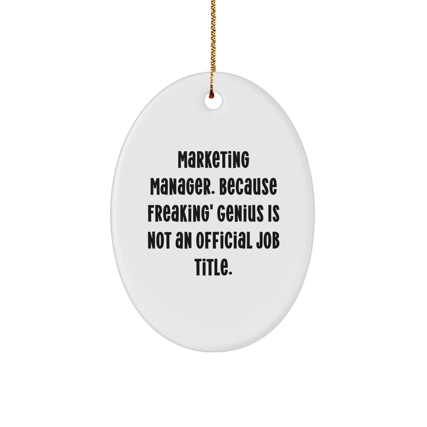Marketing Manager Oval Ornament Funny Quote Gift for Men Women Friends Coworkers Family, Oval Decorations, Unique Christmas Unique Gifts from Friends to Marketing Manager - Image 1