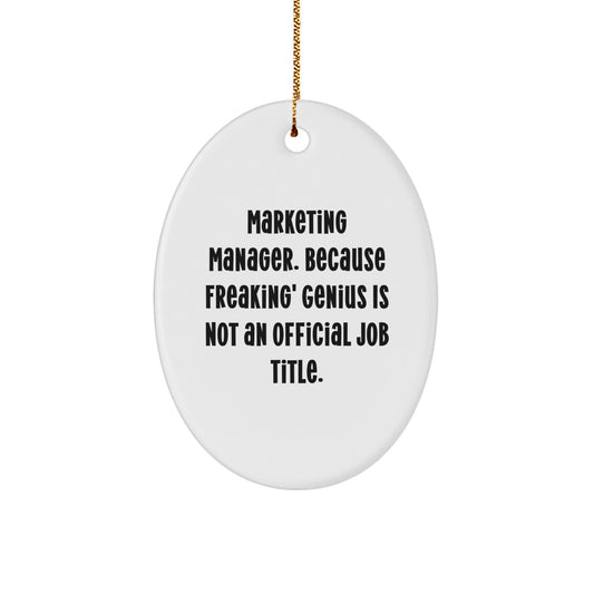 Marketing Manager Oval Ornament Funny Quote Gift for Men Women Friends Coworkers Family, Oval Decorations, Unique Christmas Unique Gifts from Friends to Marketing Manager - Image 1