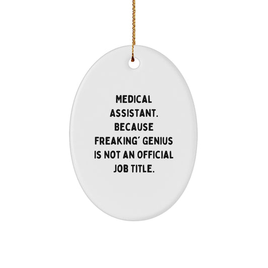 Funny Medical Assistant Gifts for Friends, Oval Ornament with Inspirational Quote, Gifts from Coworkers at Christmas - Image 1