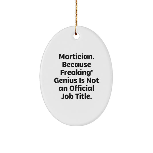 Mortician Funny Novelty Christmas Ornament for Friends Gift - Image 1