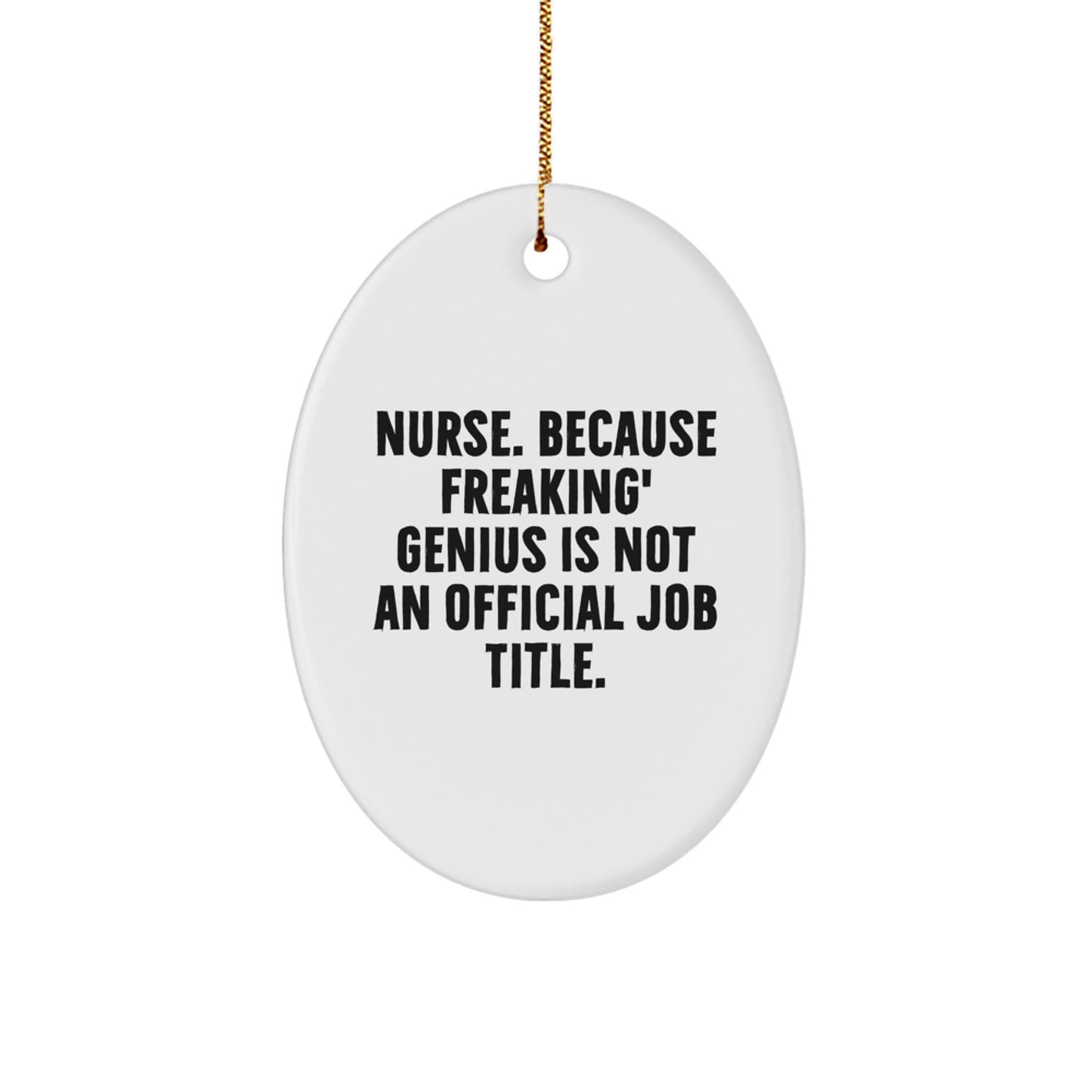 Funny Nurse Oval Ornament Gifts from Men to Women Coworkers Family - Image 1