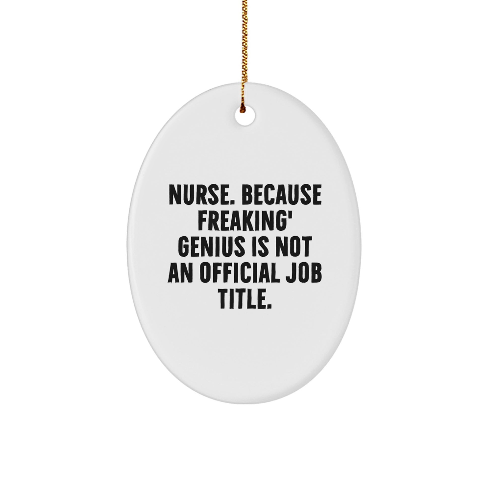 Funny Nurse Oval Ornament Gifts from Men to Women Coworkers Family - Image 1