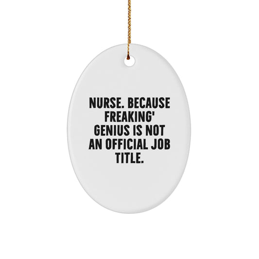 Funny Nurse Oval Ornament Gifts from Men to Women Coworkers Family - Image 1