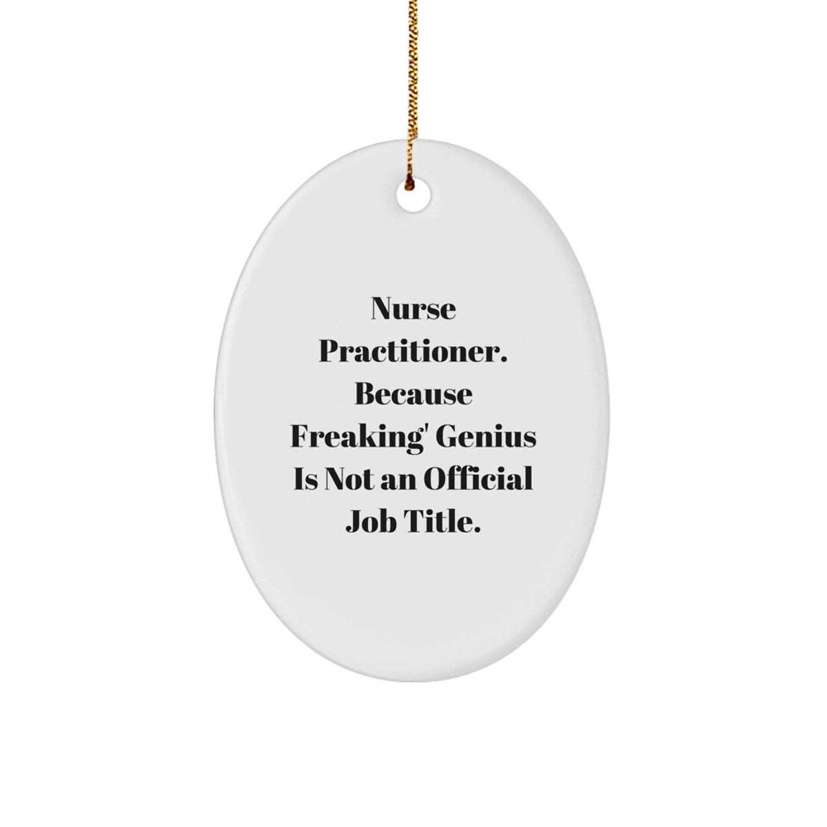 Funny Nurse Practitioner Gifts for Christmas, Oval Ornament from Friends, Nurse Practitioner, Gifts from Men, Women, Family, Coworkers - Image 1