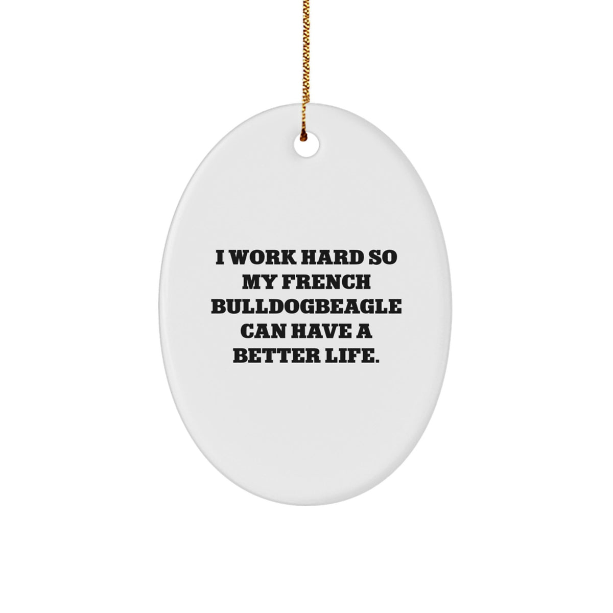 French Bulldog Christmas Ornament Gift for Family - Treasure, I Work - Image 1
