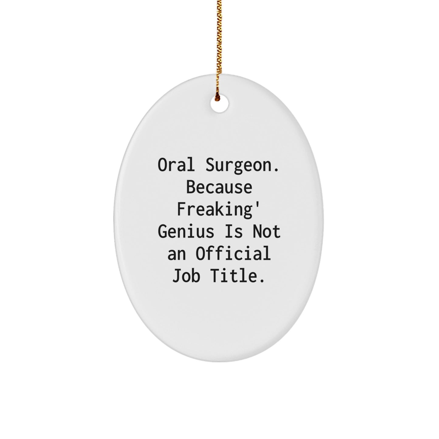 Funny Oral Surgeon Oval Ornament Gifts from Friends, Coworkers, Family for Oral Surgeon, Christmas Unique Gifts - Image 1
