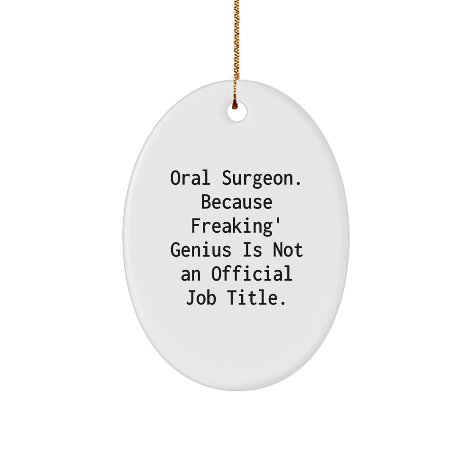 Funny Oral Surgeon Oval Ornament Gifts from Friends, Coworkers, Family for Oral Surgeon, Christmas Unique Gifts - Image 1