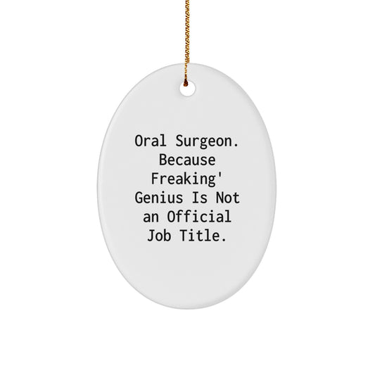 Funny Oral Surgeon Oval Ornament Gifts from Friends, Coworkers, Family for Oral Surgeon, Christmas Unique Gifts - Image 1