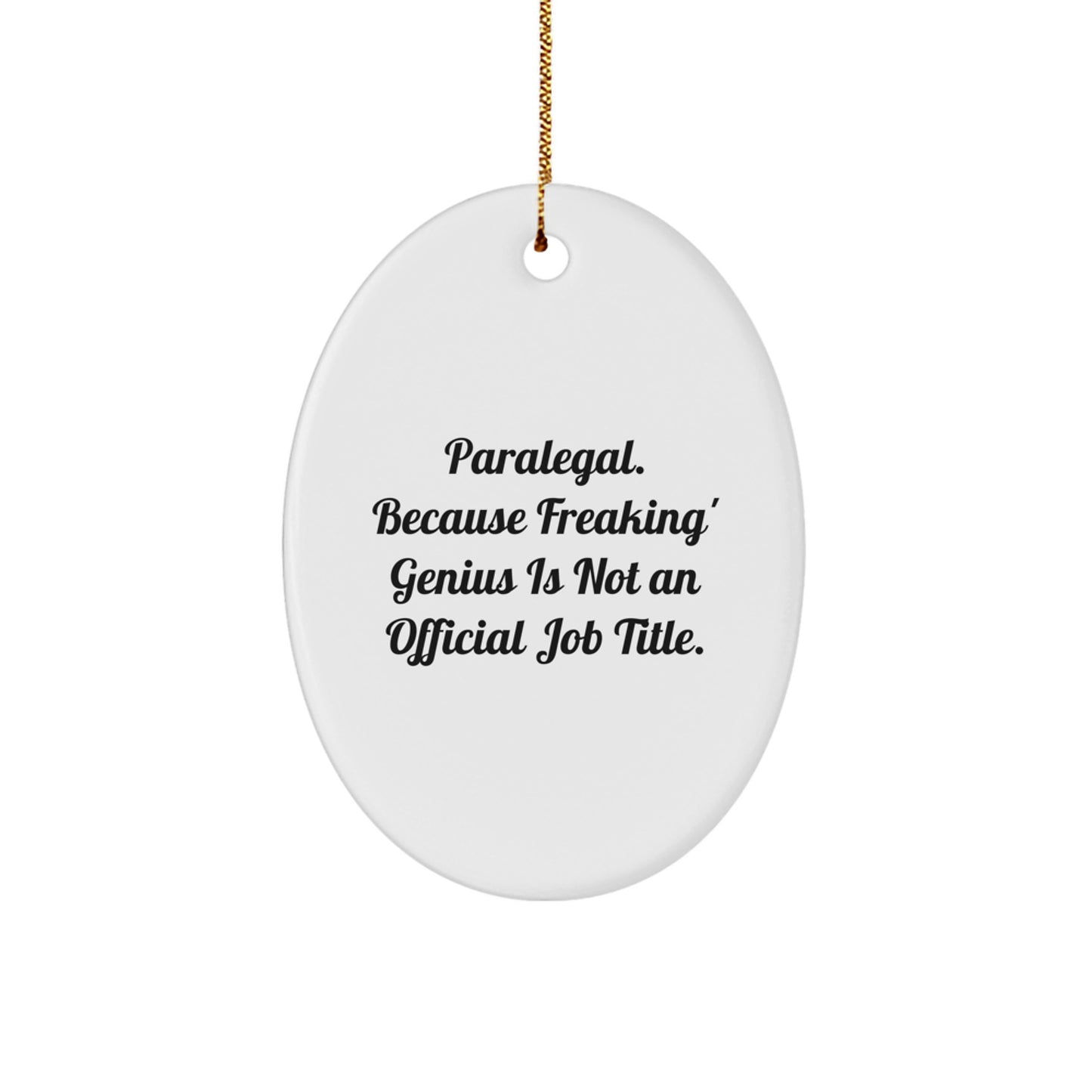 Funny Paralegal Gifts from Friends for Paralegal - Oval Ornament, Paralegal Christmas Unique Gifts, Paralegal Oval Shaped MDF Decorations - Image 1