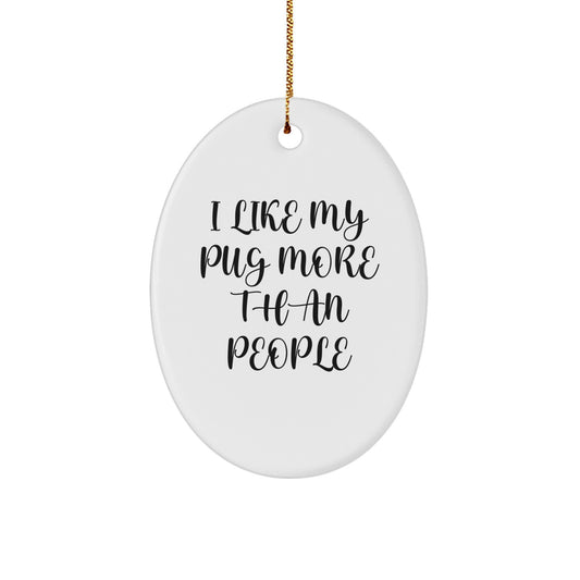 Pug Dog Oval Ornament Gifts from Friends and Family for Christmas - Image 1