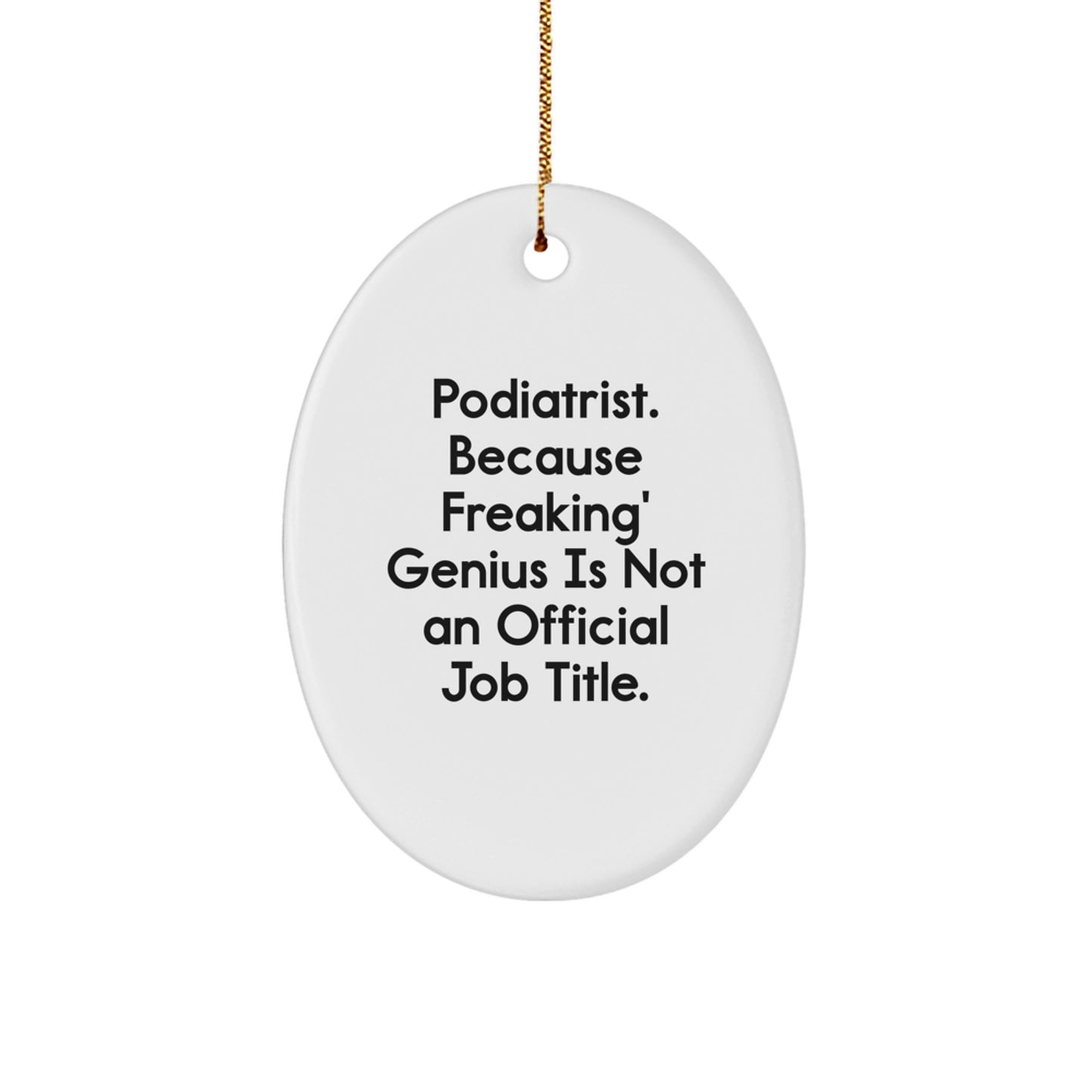 Funny Podiatrist Oval Ornament Gifts for Podiatrist from Friends, Unique Christmas Unique Gifts for Podiatrist - Image 1