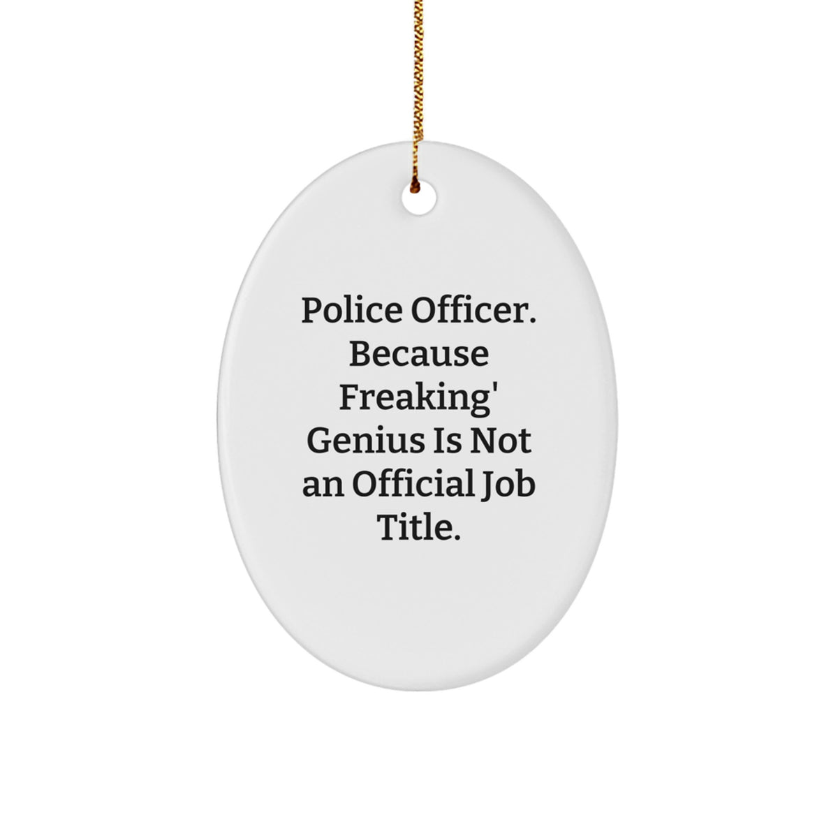 Christmas Gift Police Officer Ornament - Humorous Job Title Present - Image 1