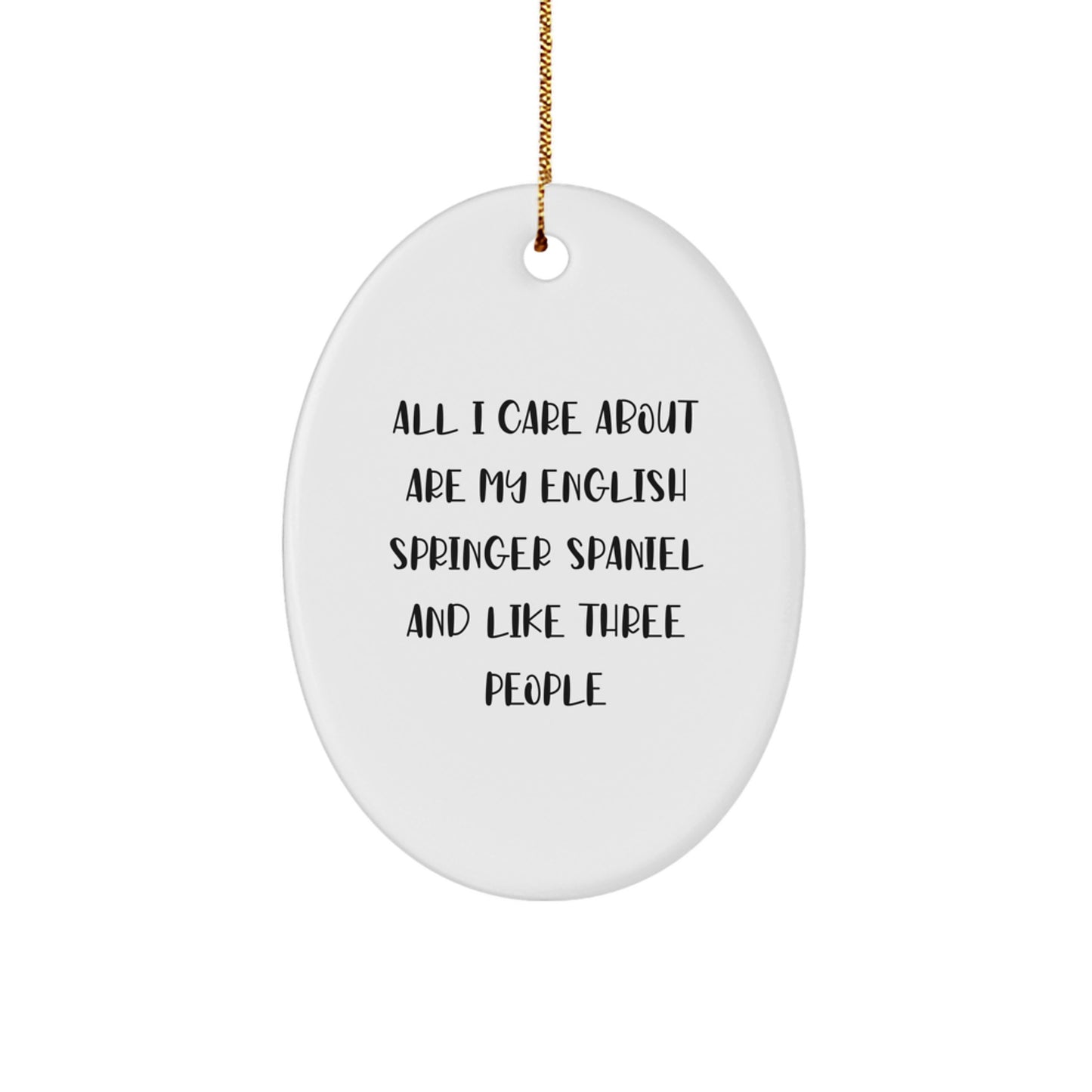 Family Christmas Ornament Gift – All I Care English Springer Spaniel - Image 1