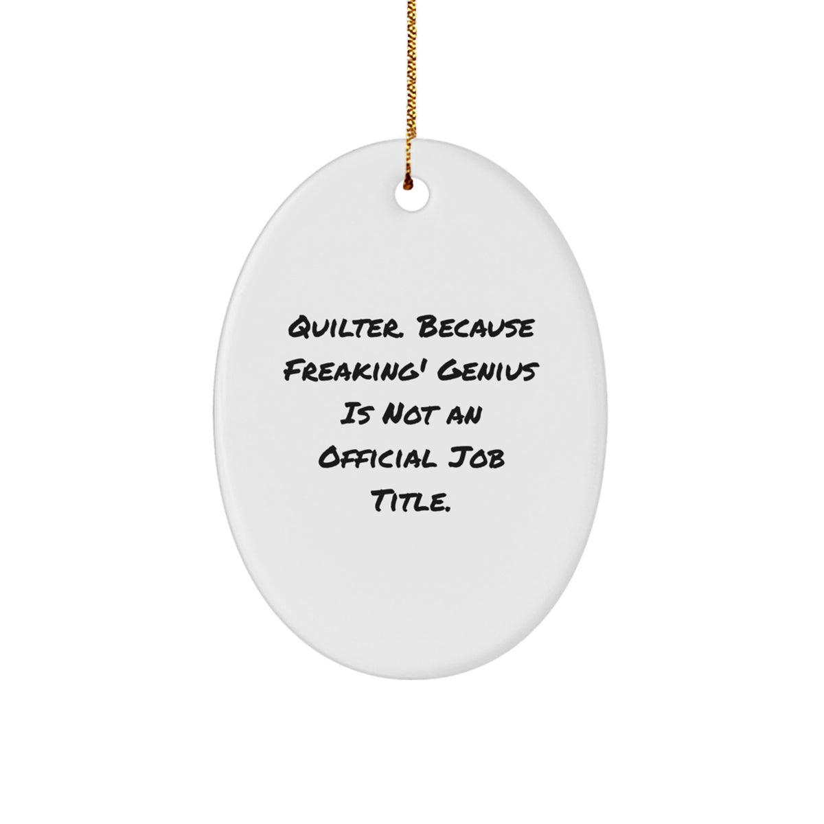 Christmas Ornament Gift for Kids Favorite Quilter - Freaking Genius - Image 1