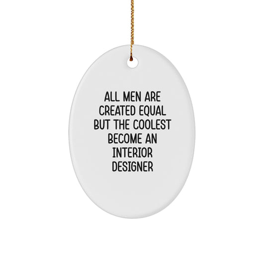 Funny Interior Designer Gift Ideas for Men Oval Ornament, Unique Gifts from Friends or Coworkers for Interior Designer Men - Image 1