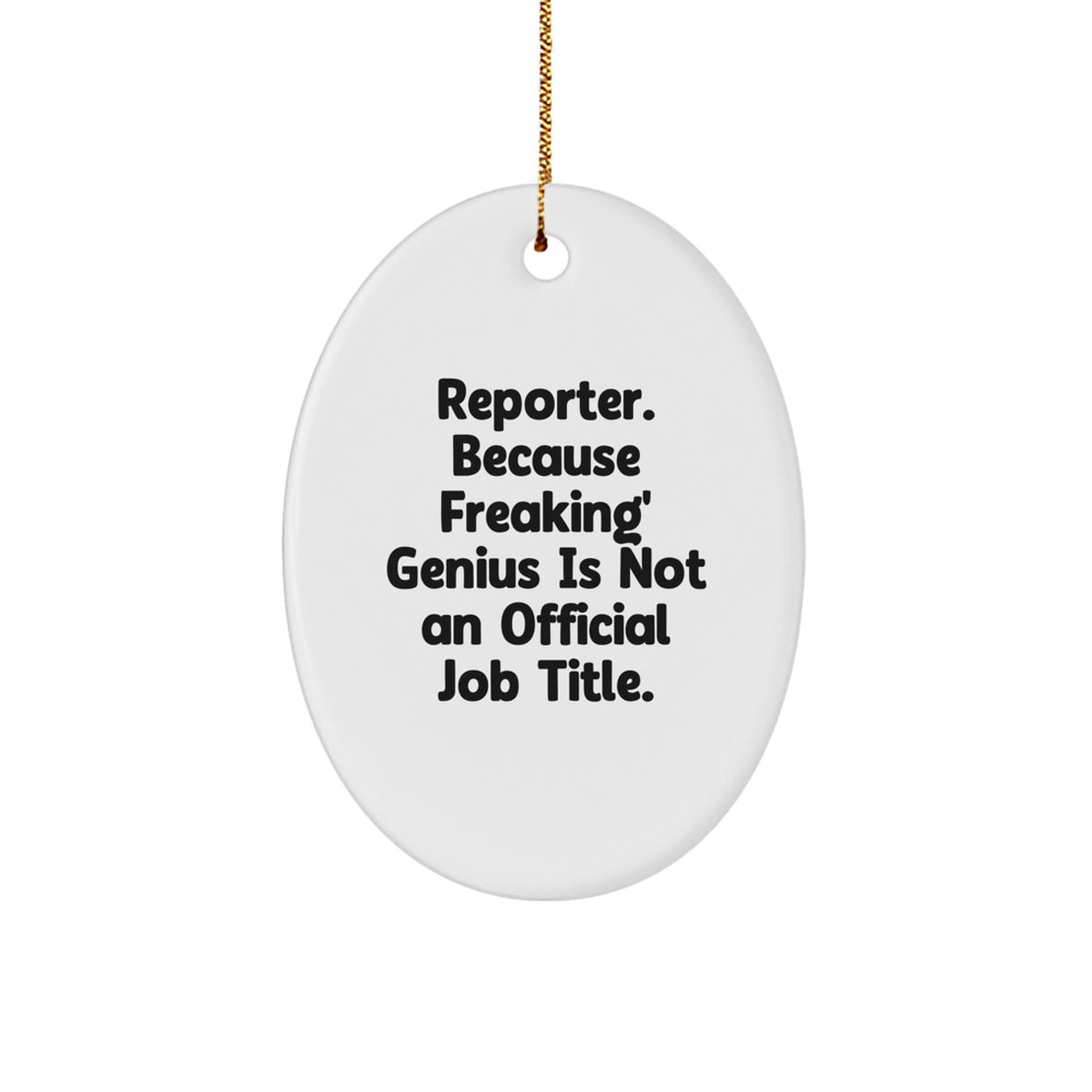 Christmas Ornament Gift for Coworkers - Reporter Idea, Freaking' Genius - Image 1