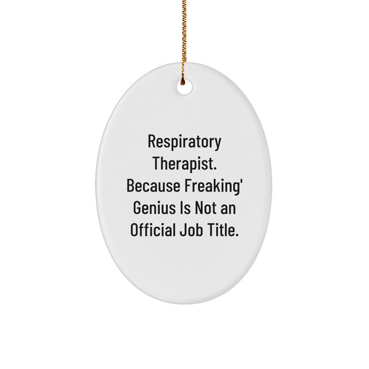Funny Respiratory Therapist Oval Ornament Gifts from Men to Friends, Inspirational Oval Ornament for Men and Women, Christmas Unique Gifts for Respiratory Therapist Coworkers - Image 1