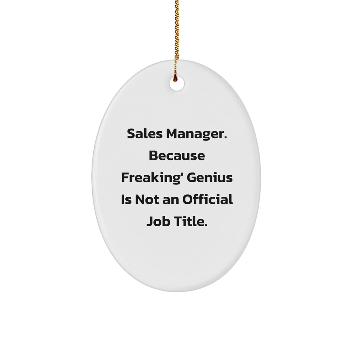 Witty Christmas Ornament Gift for Friends - Sales Manager Freaking - Image 1