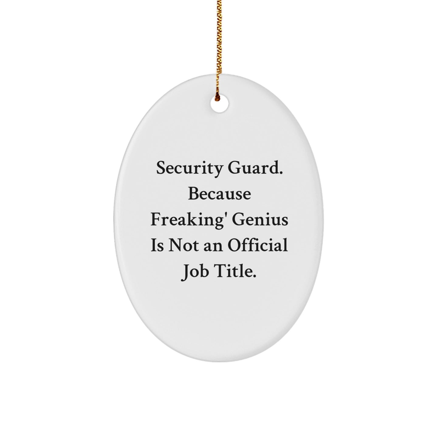 Funny Security Guard Oval Ornament Gifts from Men to Women, Christmas Unique Gifts for Security Guard, Oval Ornament - Image 1