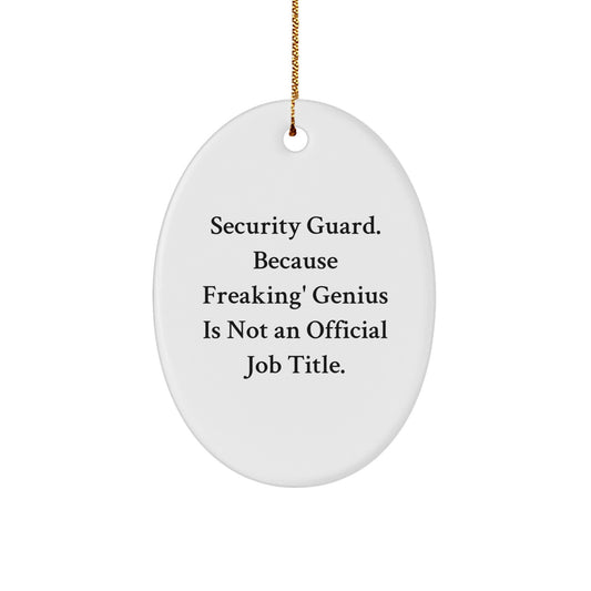 Funny Security Guard Oval Ornament Gifts from Men to Women, Christmas Unique Gifts for Security Guard, Oval Ornament - Image 1