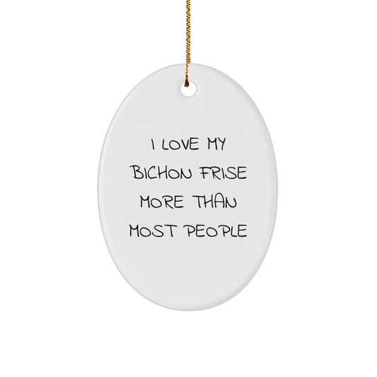 Funny Bichon Frise Dog Gifts, Oval Ornament for Christmas Unique Gifts from Men to Friends - Image 1