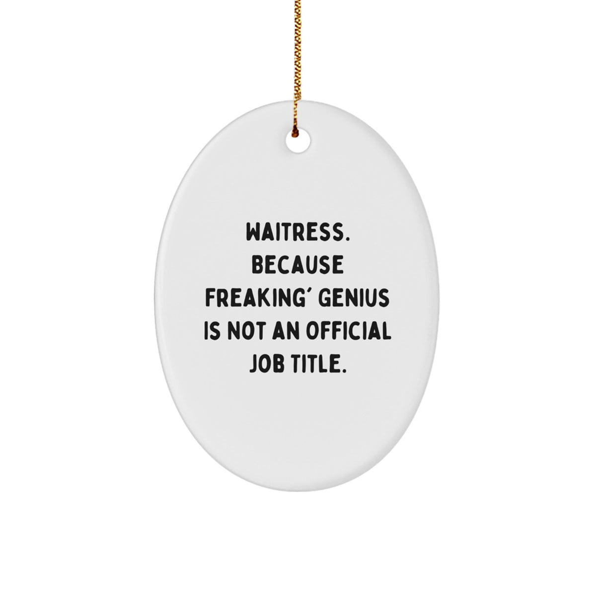Waitress Oval Ornament Christmas Unique Gift Idea Humor Coworkers - Image 1
