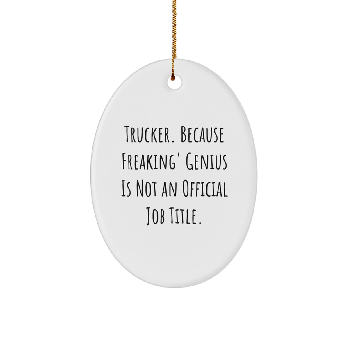 Witty Trucker Christmas Ornament Gift for Friends - Novelty Holiday - Image 1