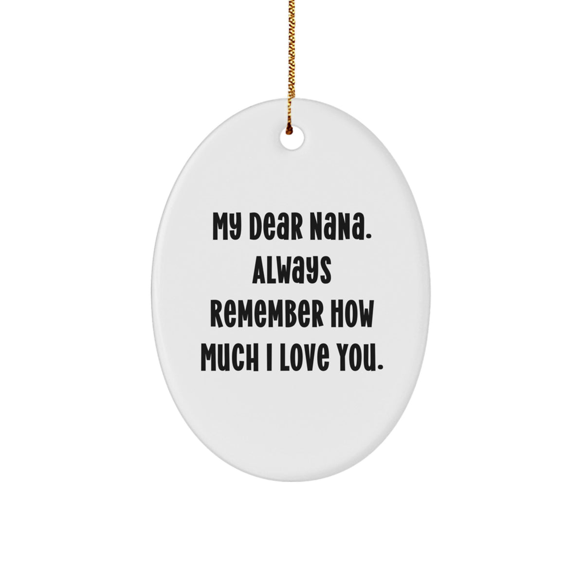 Christmas Ornament Gift for Her Nana, Remember How Much I Love You - Image 1