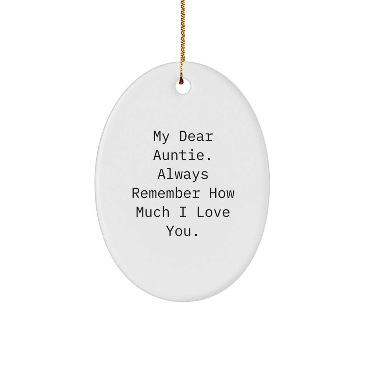 Auntie Christmas Ornament Gift - Always Remember How Much I Love You - Image 1