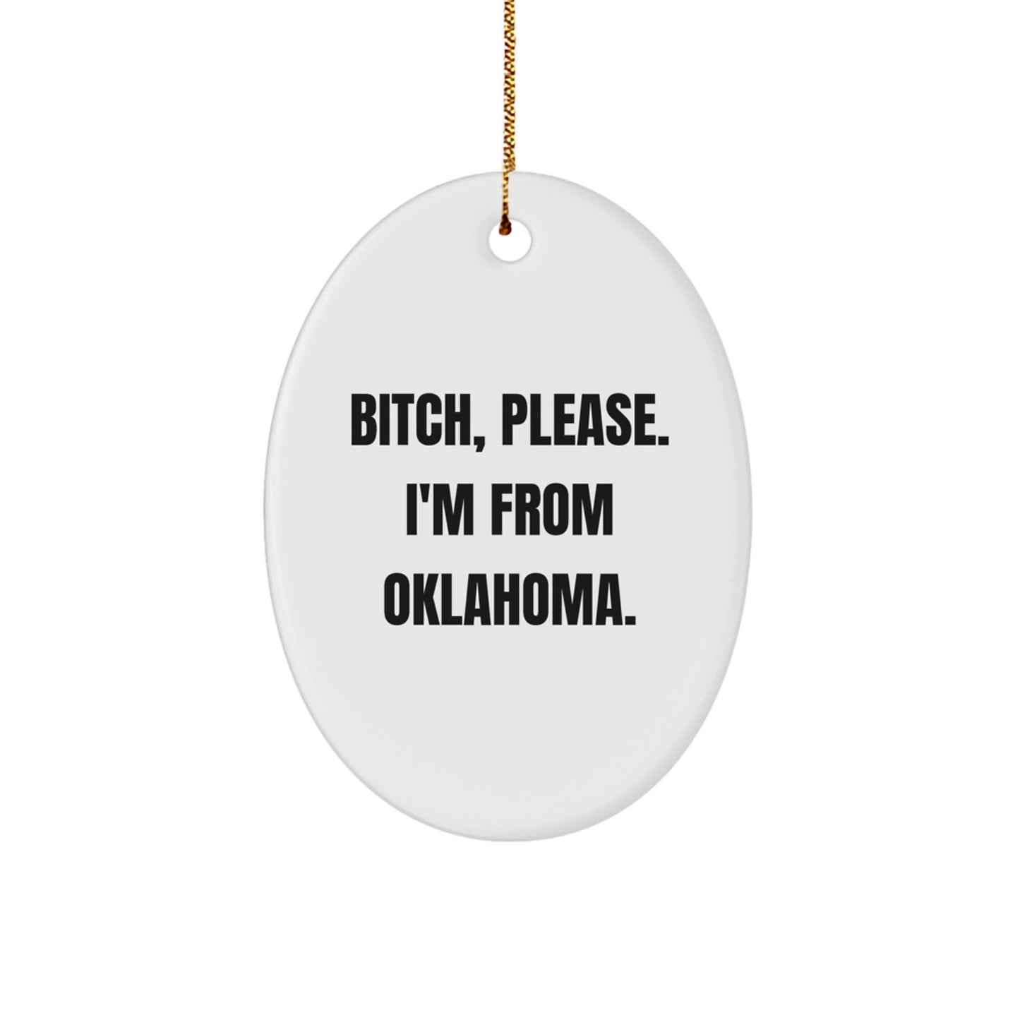 Oklahoma Oval Ornament Funny Quote Gifts from Friends for Men Women Family - Image 1