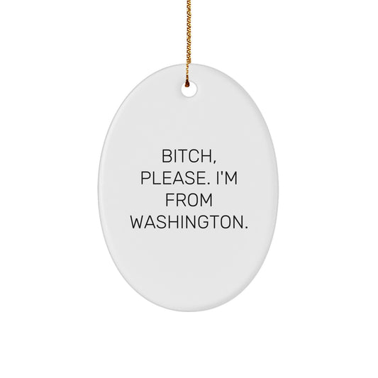 Funny Washington Oval Ornament Gifts from Friends and Family to Washington Men and Women - Christmas Unique Presents - Image 1