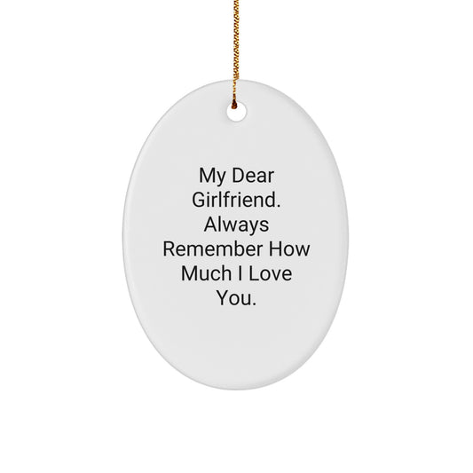 Funny Sweetheart Gifts from Men - Oval Ornament 'My Dear Sweetheart. Always Remember...' - Image 1