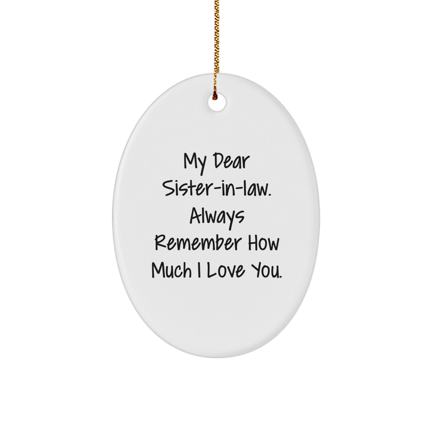 Gifts from Family - Inspirational Sister-in-law Oval Ornament, 'My Dear Sister-in-law' Quote, Christmas Unique Gifts for Sister-in-law, Oval Ornament Decoration - Image 1