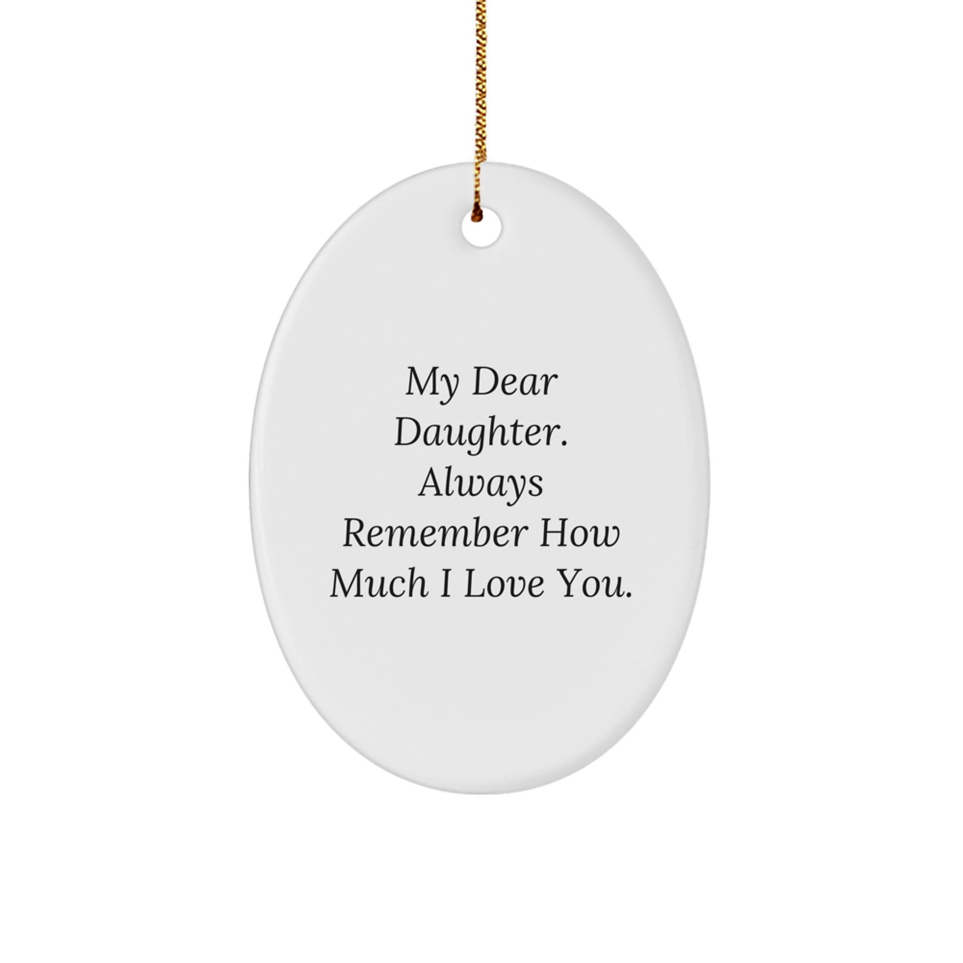 Funny Daughter Christmas Oval Ornament Gifts for Daughter from Mom or Dad - Image 1