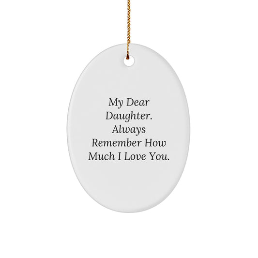 Funny Daughter Christmas Oval Ornament Gifts for Daughter from Mom or Dad - Image 1