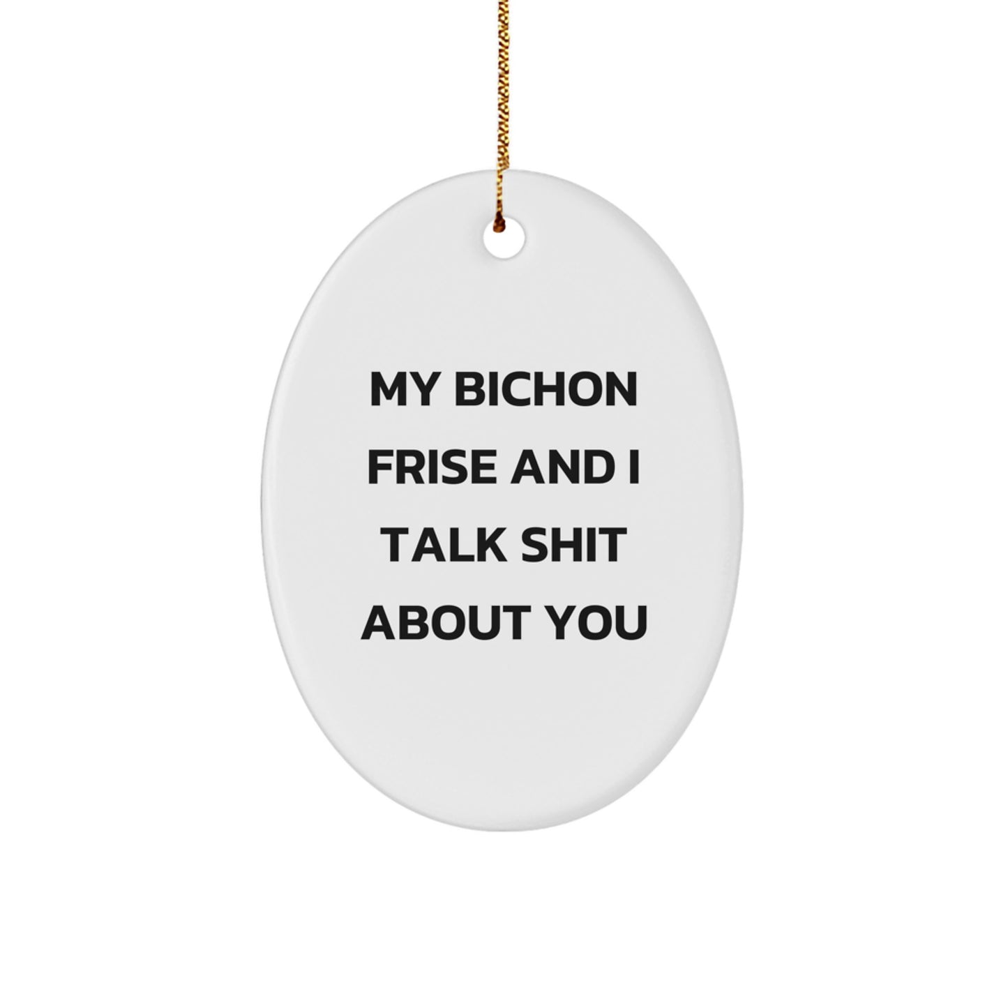 Funny Bichon Frise Dog Oval Ornament Gifts for Dog Lovers from Friends, Bichon Frise Dog Decorations, Christmas Unique Gifts - Image 1