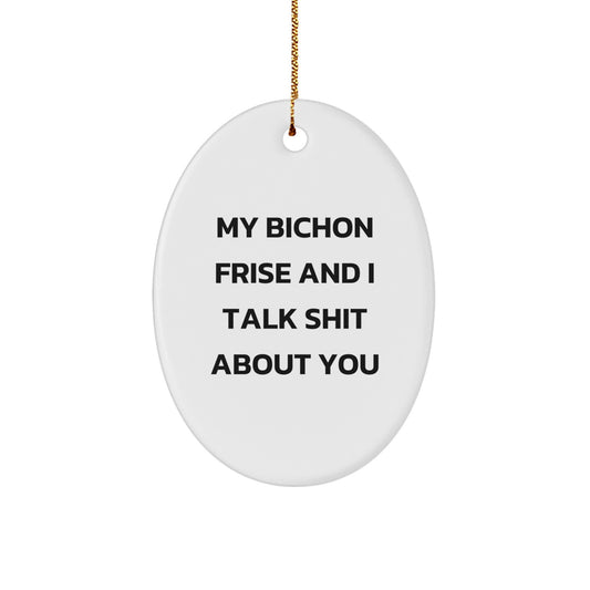 Funny Bichon Frise Dog Oval Ornament Gifts for Dog Lovers from Friends, Bichon Frise Dog Decorations, Christmas Unique Gifts - Image 1