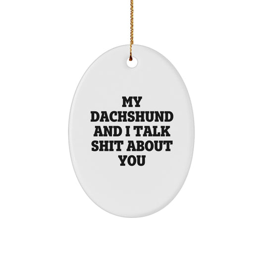 Funny Dachshund Dog Christmas Oval Ornament Gifts from Friends, Family, Coworkers, or Men and Women for Dachshund Dog Lovers - Image 1