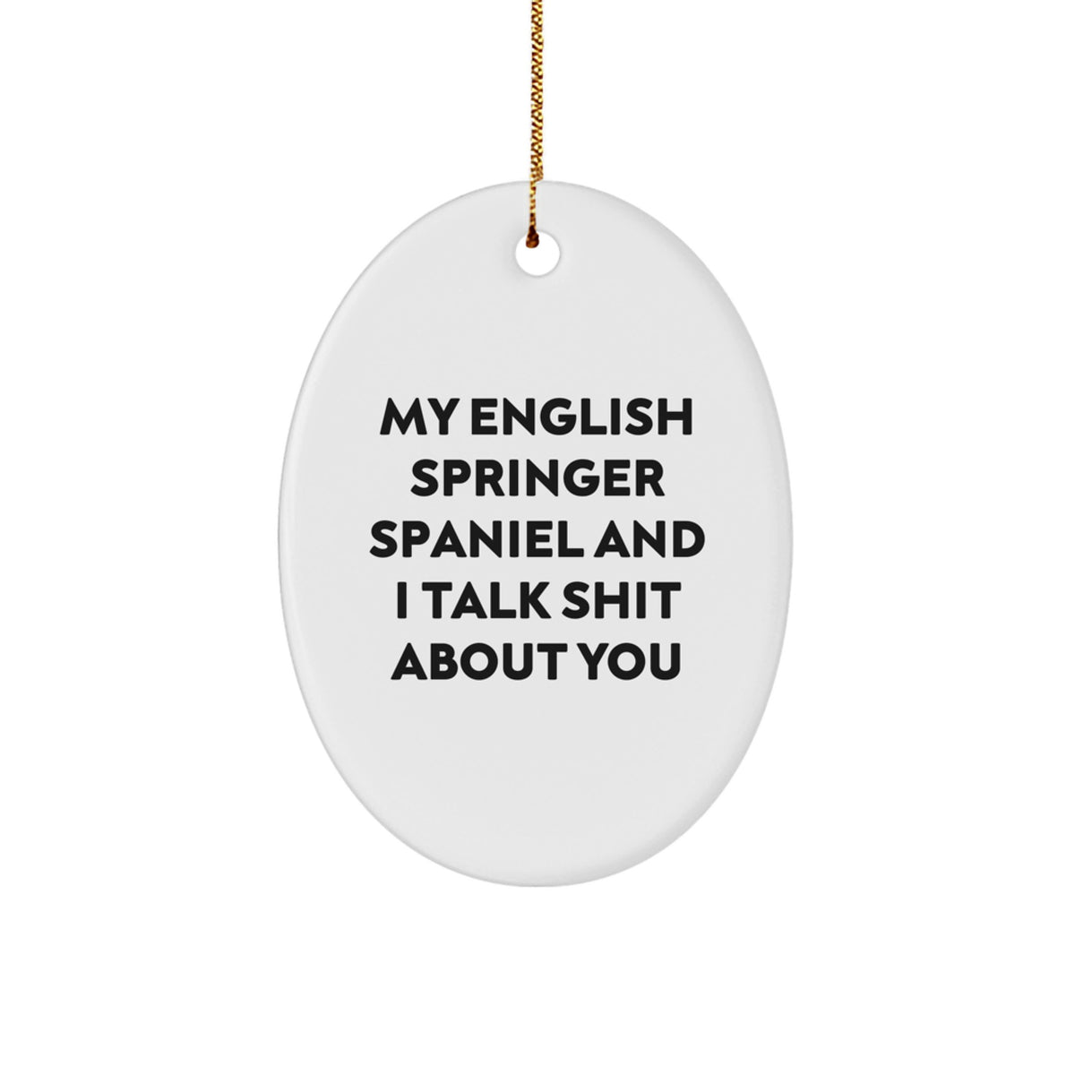 Christmas Gift Funny English Springer Spaniel Ornament for Her - My - Image 1