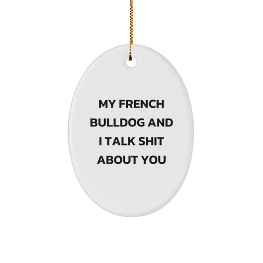 Funny French Bulldog Oval Ornament Gifts for Friends, Christmas Unique Gifts from Men, Women, Family - Image 1