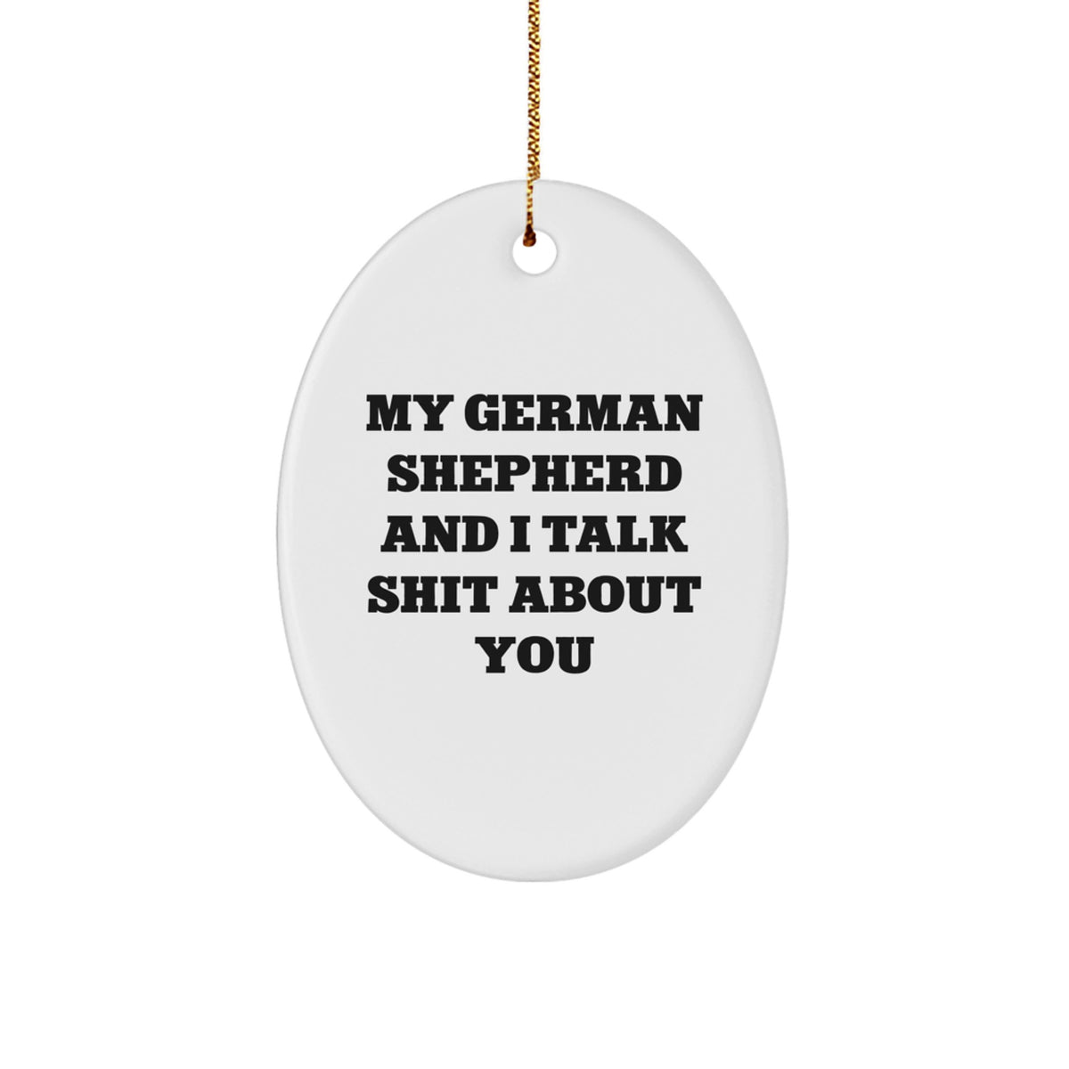 German Shepherd Christmas Ornament Gift for Him - My German Shepherd And - Image 1
