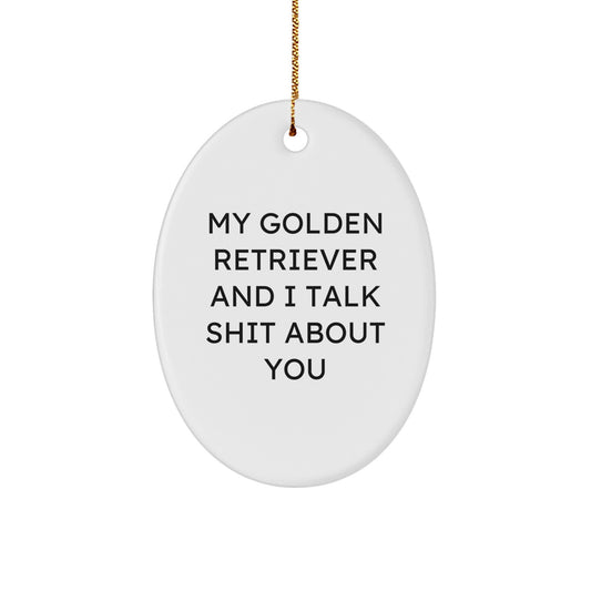 Golden Retriever Dog Talk Shit About You Christmas Ornament for Him Gift - Image 1