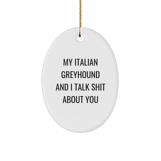 Sassy Italian Greyhound Christmas Ornament Gift for Friends - Image 1