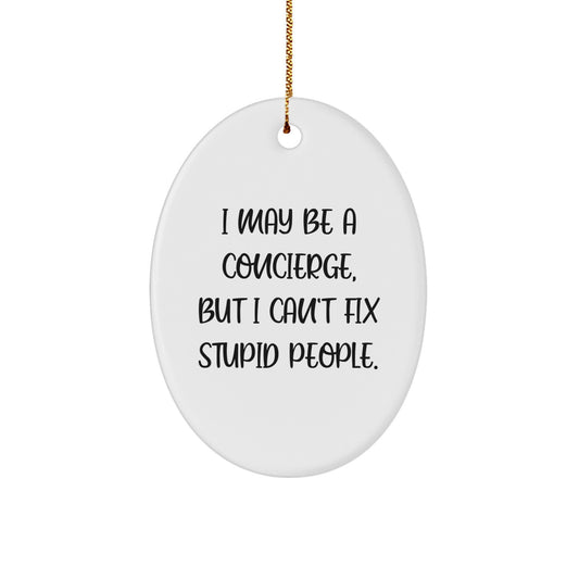 Concierge Novelty Oval Ornament for Friends – Christmas Gift - Image 1