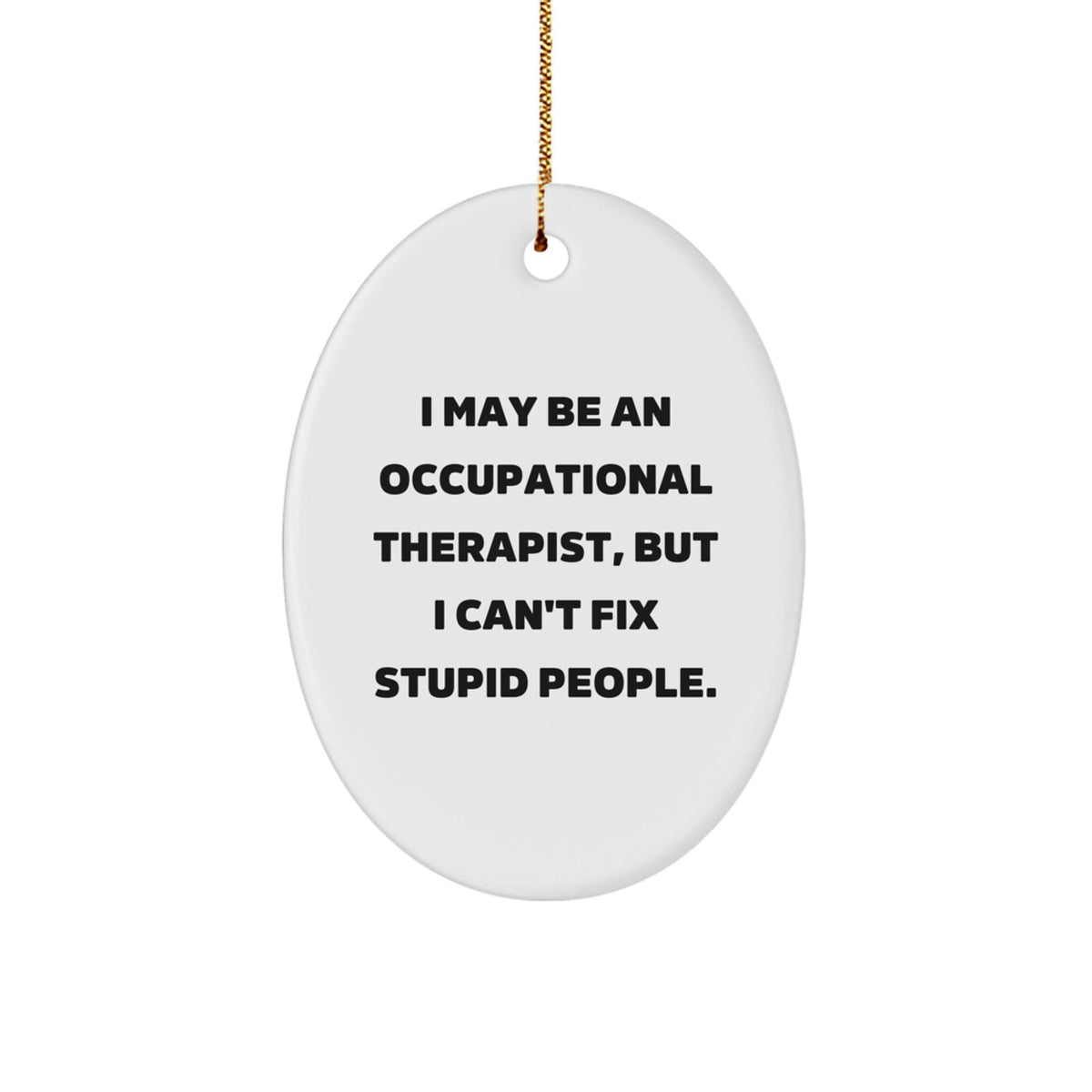 Witty Occupational Therapist Novelty Christmas Ornament for Friends Gift - Image 1