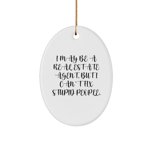 For Him Keepsake I May Be a Real Estate Agent Christmas Ornament Gift - Image 1