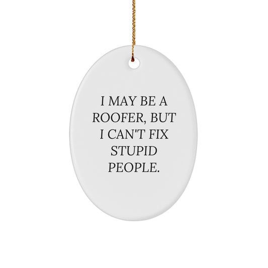 Christmas Unique Gift for Her Roofer Funny White Oval Ornament Present - Image 1
