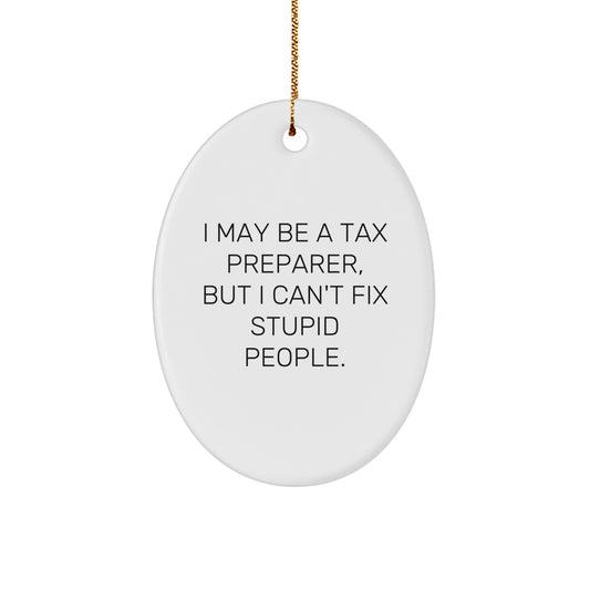 Funny Tax Preparer Oval Ornament Gifts from Friends and Family for Tax Preparer, Oval Decorations, Christmas Unique Gifts - Image 1