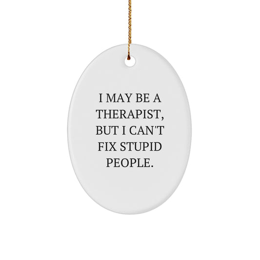 Funny Therapist Gifts for Men, Oval Ornament, Christmas Unique Presents from Friends, Family, Coworkers to Therapist - Image 1